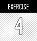 EXERCISE 4