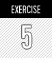EXERCISE 5